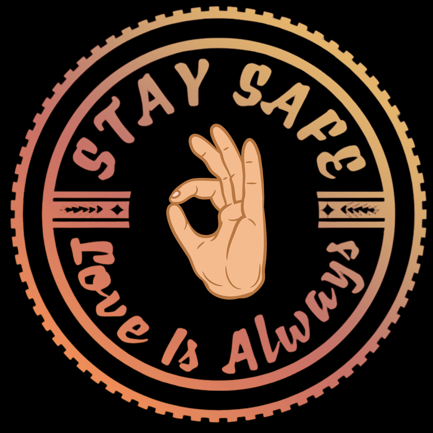 Stay Safe Love is Always - OG Collection