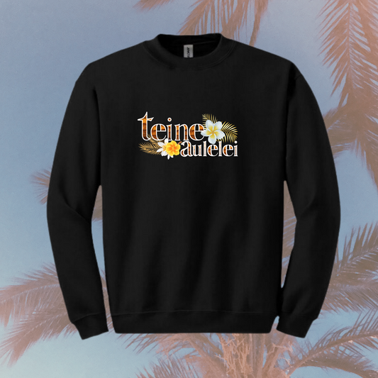 Teine Aulelei Sweatshirt - Adult Unisex